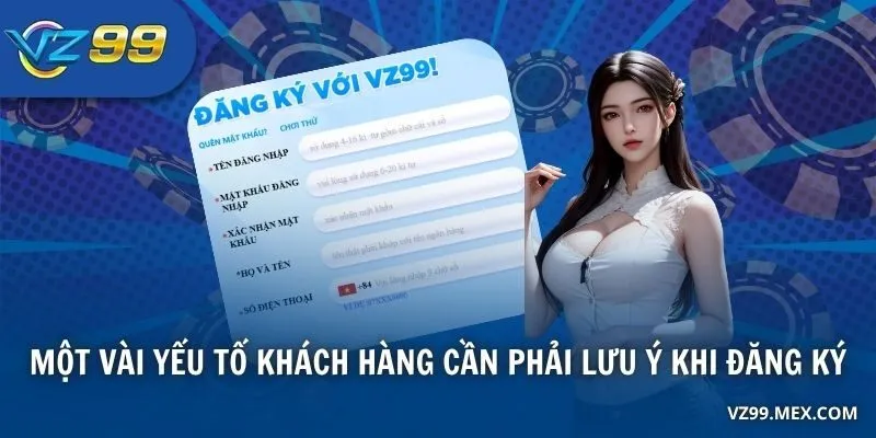 Một vài yếu tố khách hàng cần phải lưu ý khi đăng ký