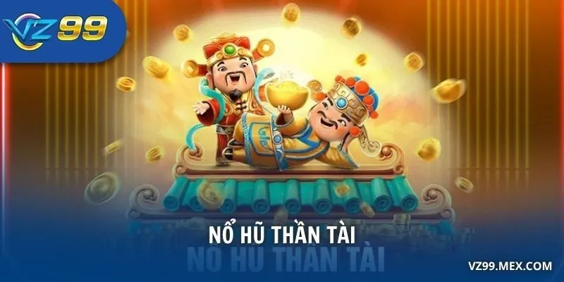 Nổ hũ Thần Tài